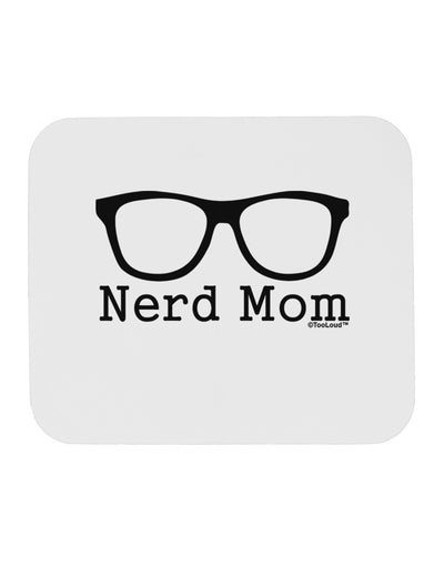 Nerd Mom - Glasses Mousepad by TooLoud-TooLoud-White-Davson Sales