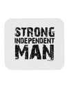 Strong Independent Man Mousepad-TooLoud-White-Davson Sales