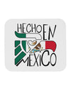 Hecho en Mexico Design - Mexican Flag Mousepad by TooLoud-TooLoud-White-Davson Sales
