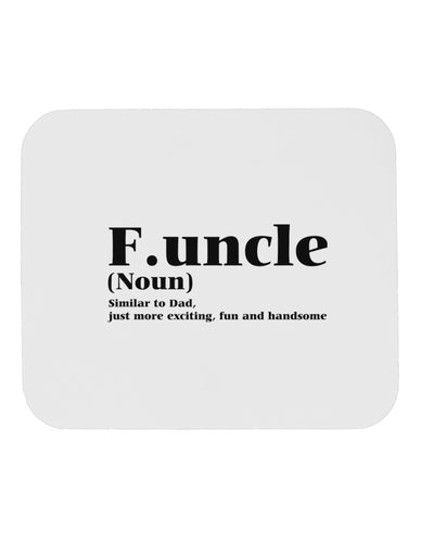 Funcle - Fun Uncle Mousepad by TooLoud-TooLoud-White-Davson Sales