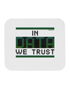 In Data We Trust Mousepad-TooLoud-White-Davson Sales