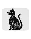 Every Day Is Caturday Cat Silhouette Mousepad by TooLoud-TooLoud-White-Davson Sales