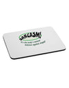 Sarcasm Natural Defense Against Stupid Mousepad-TooLoud-White-Davson Sales
