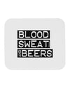 Blood Sweat and Beers Design Mousepad by TooLoud-TooLoud-White-Davson Sales