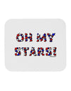 Oh My Stars Patriotic Design Mousepad by TooLoud-TooLoud-White-Davson Sales