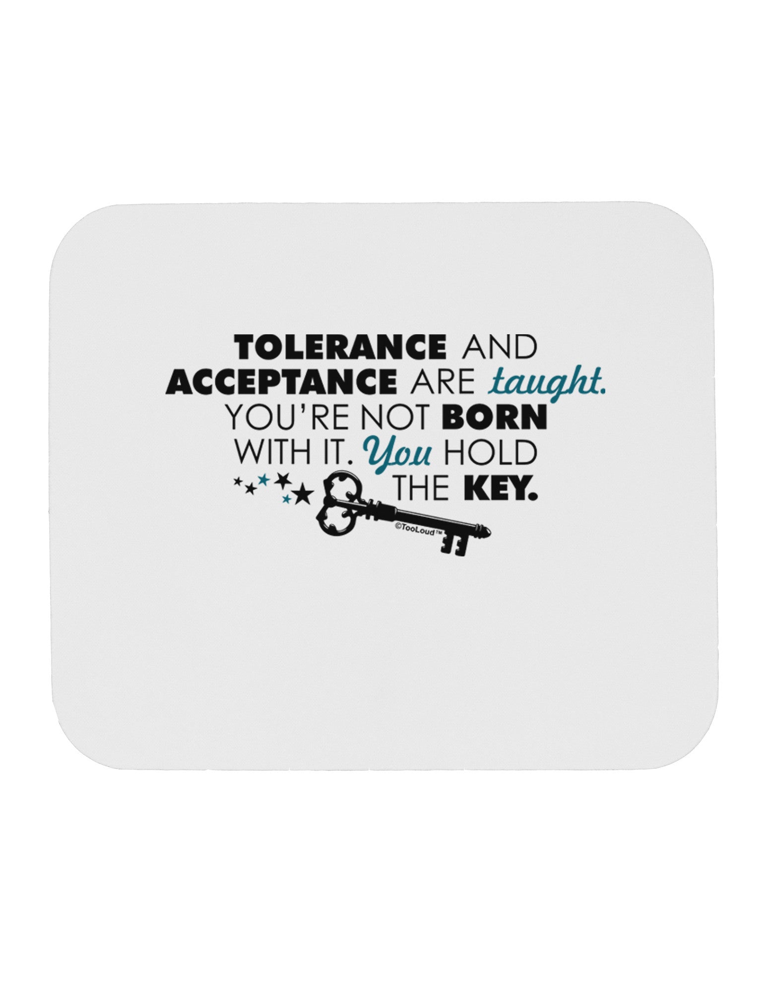 Tolerance And Acceptance Mousepad-TooLoud-White-Davson Sales