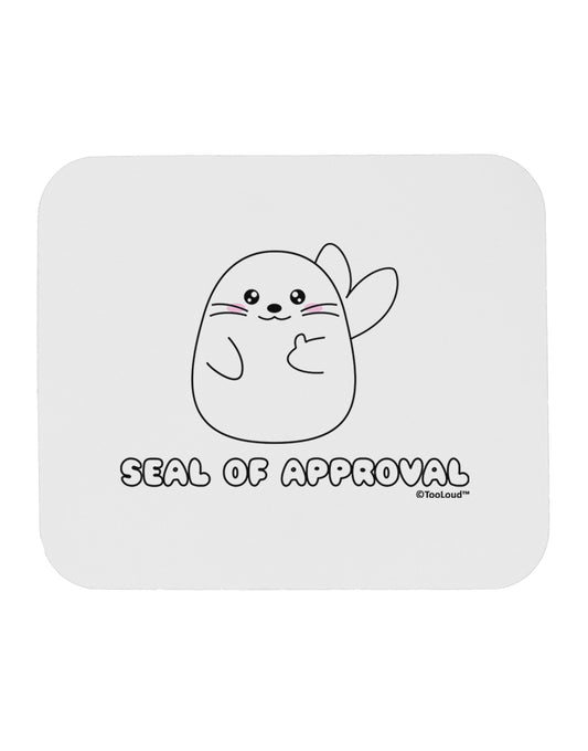Seal of Approval Mousepad by TooLoud-TooLoud-White-Davson Sales