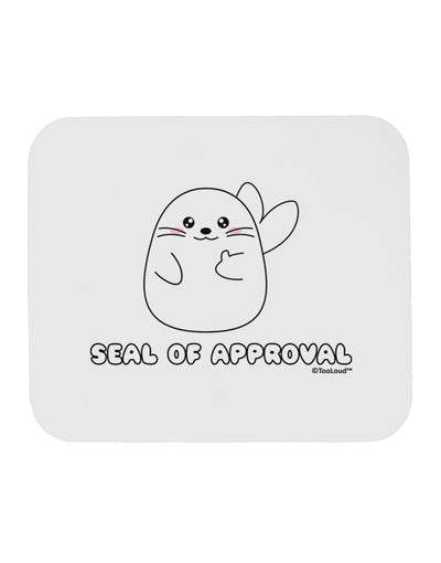 Seal of Approval Mousepad by TooLoud-TooLoud-White-Davson Sales