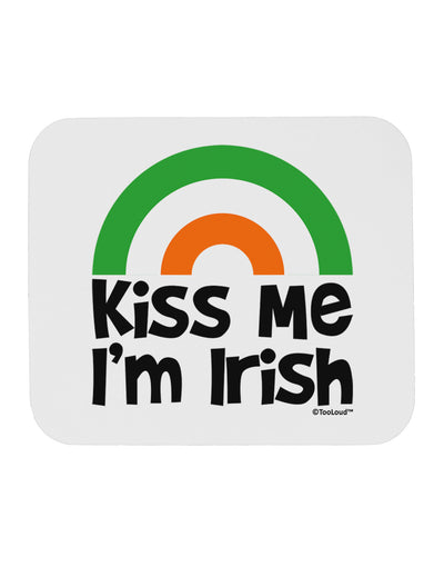 Irish Flag Rainbow - Kiss Me I'm Irish Mousepad by TooLoud-TooLoud-White-Davson Sales