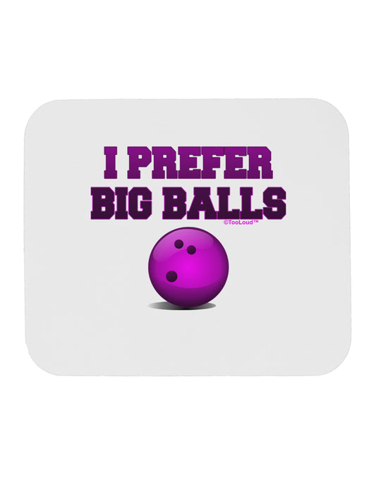 I Prefer Big Balls - Bowling Mousepad-TooLoud-White-Davson Sales