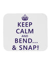 Keep Calm and Bend and Snap Mousepad-TooLoud-White-Davson Sales