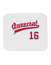 Democrat Jersey 16 Mousepad-TooLoud-White-Davson Sales