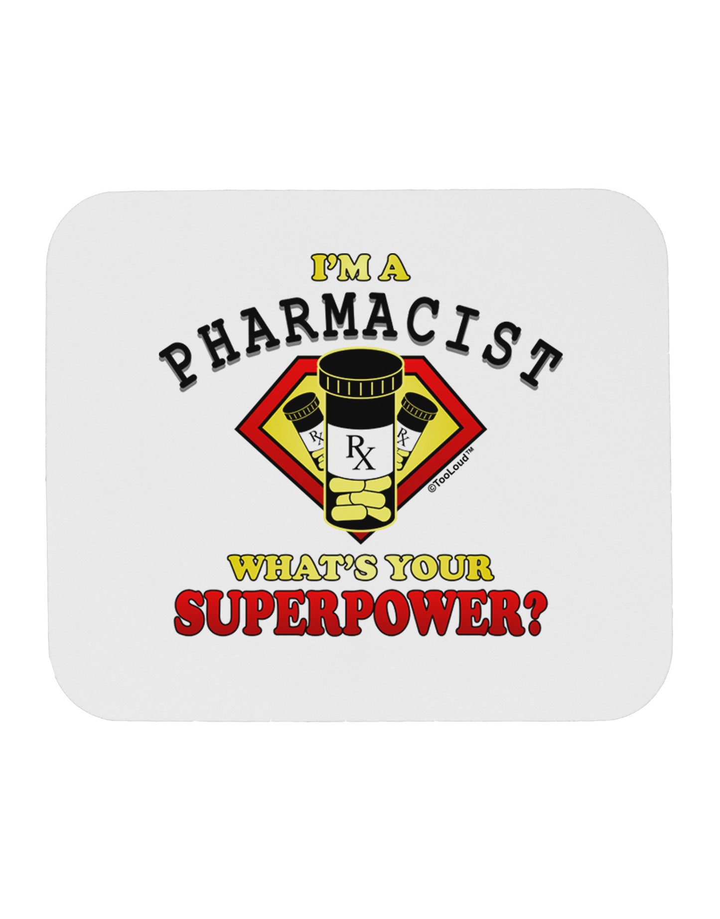 Pharmacist - Superpower Mousepad-TooLoud-White-Davson Sales
