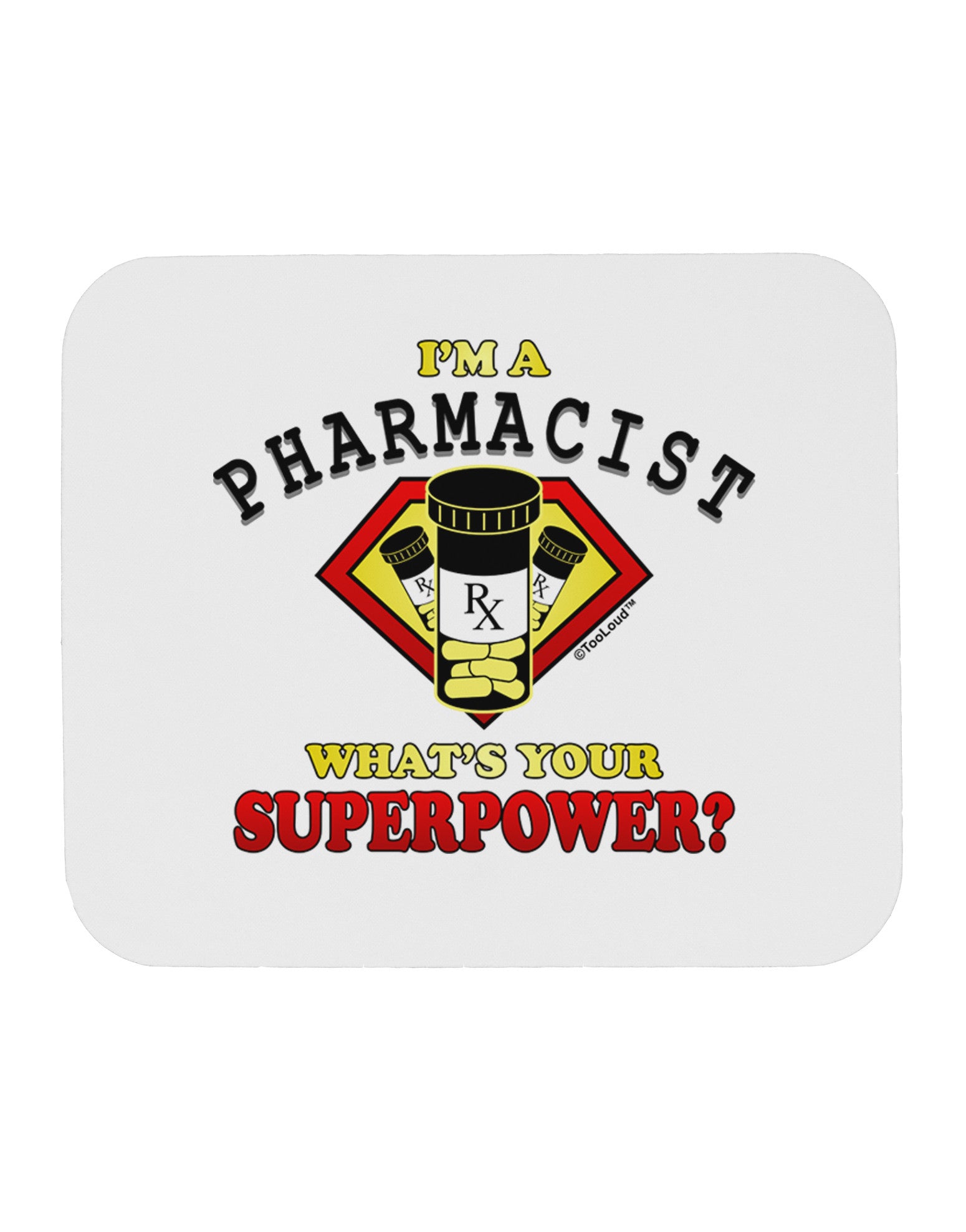 Pharmacist - Superpower Mousepad-TooLoud-White-Davson Sales