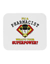 Pharmacist - Superpower Mousepad-TooLoud-White-Davson Sales