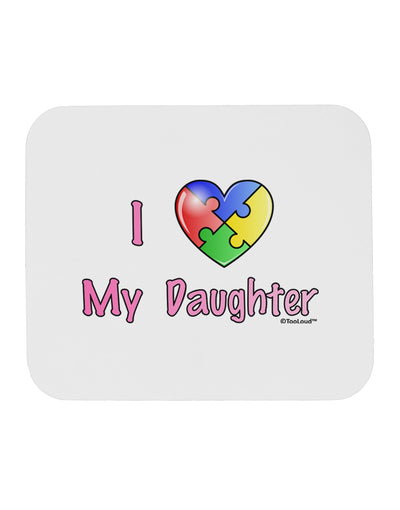 I Heart My Daughter - Autism Awareness Mousepad by TooLoud-TooLoud-White-Davson Sales