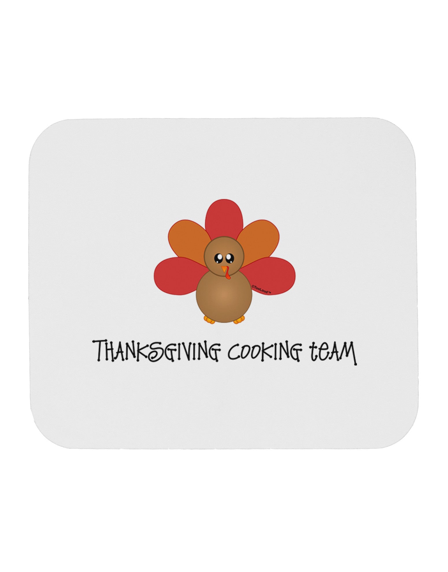 Thanksgiving Cooking Team - Turkey Mousepad by TooLoud-TooLoud-White-Davson Sales
