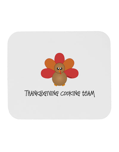 Thanksgiving Cooking Team - Turkey Mousepad by TooLoud-TooLoud-White-Davson Sales