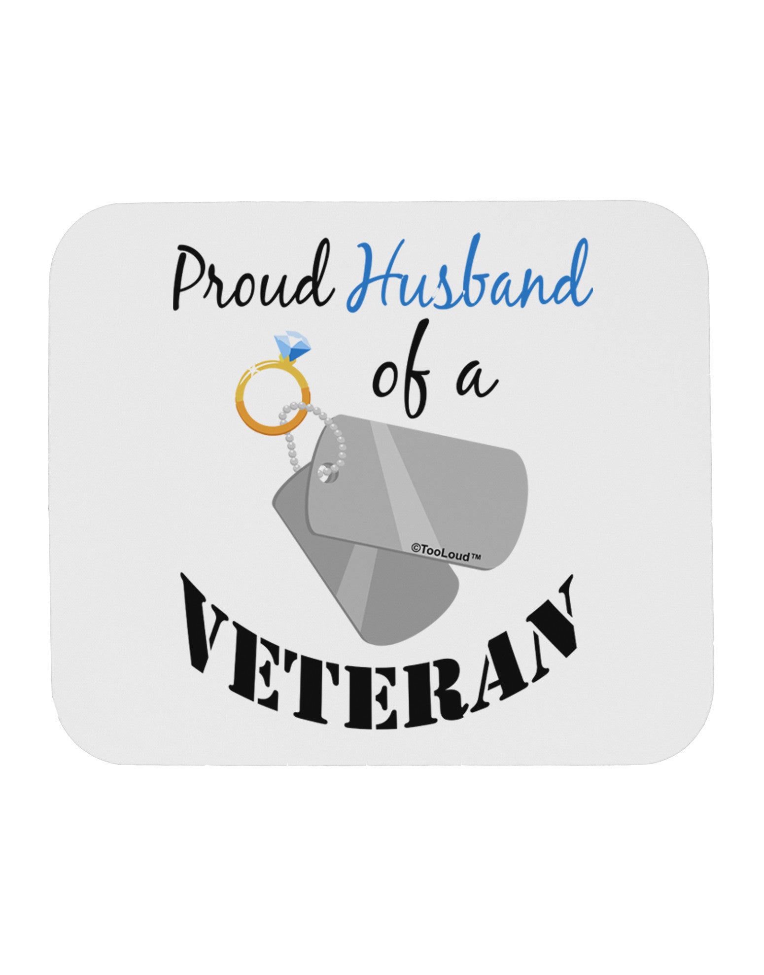 Husband of Veteran Mousepad-TooLoud-White-Davson Sales