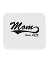 Mom Since (Your Year) Design Mousepad by TooLoud-TooLoud-White-Davson Sales