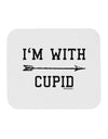 I'm With Cupid - Right Arrow Mousepad by TooLoud-TooLoud-White-Davson Sales