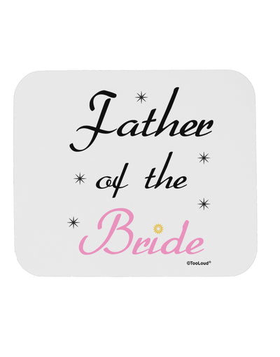 Father of the Bride wedding Mousepad by TooLoud-TooLoud-White-Davson Sales