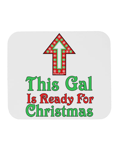 This Gal Is Ready For Christmas Mousepad-TooLoud-White-Davson Sales