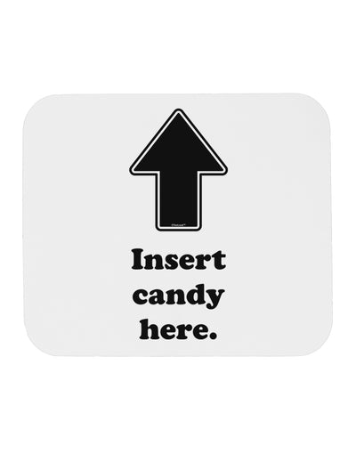 Insert Candy Here - Funny Mousepad-TooLoud-White-Davson Sales