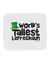 World's Tallest Leprechaun Mousepad by TooLoud-TooLoud-White-Davson Sales