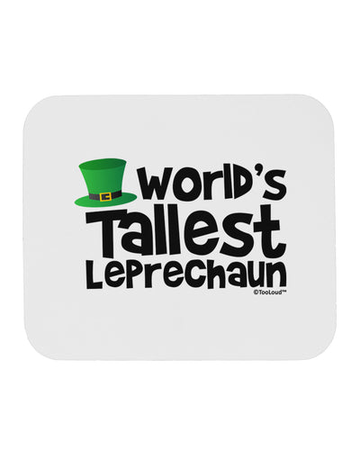 World's Tallest Leprechaun Mousepad by TooLoud-TooLoud-White-Davson Sales