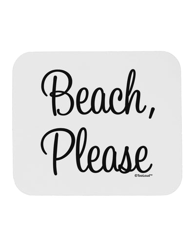 Beach Please Mousepad-TooLoud-White-Davson Sales