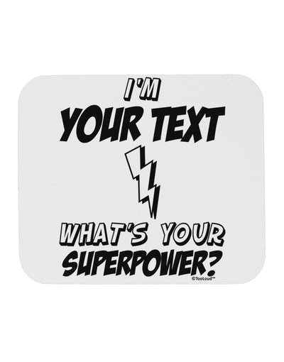 Personalized I'm -Customizable- What's Your Superpower Mousepad-TooLoud-White-Davson Sales