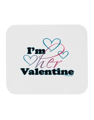 I'm HER Valentine Mousepad-TooLoud-White-Davson Sales