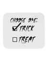 Choose One - Trick Mousepad-TooLoud-White-Davson Sales