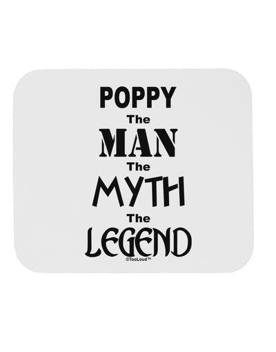 Poppy The Man The Myth The Legend Mousepad by TooLoud-TooLoud-White-Davson Sales