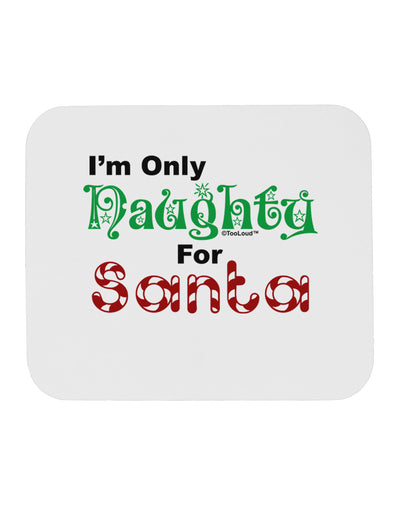 Naughty For Santa Mousepad-TooLoud-White-Davson Sales