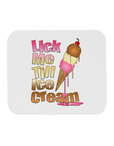 Lick Me Till Ice Cream Mousepad-TooLoud-White-Davson Sales