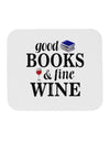 Good Books and Fine Wine Mousepad-TooLoud-White-Davson Sales