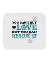 Can't Buy Love Rescue It Mousepad-TooLoud-White-Davson Sales