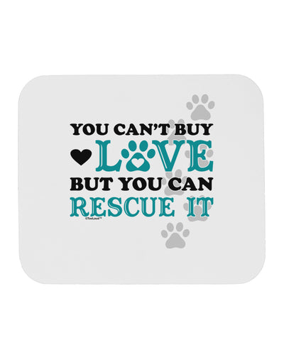 Can't Buy Love Rescue It Mousepad-TooLoud-White-Davson Sales