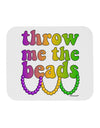 Throw Me The Beads - Mardi Gras Mousepad by TooLoud-TooLoud-White-Davson Sales