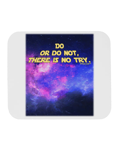 Do or Do Not Mousepad-TooLoud-White-Davson Sales