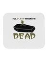 Sleep When Dead Coffin Mousepad-TooLoud-White-Davson Sales