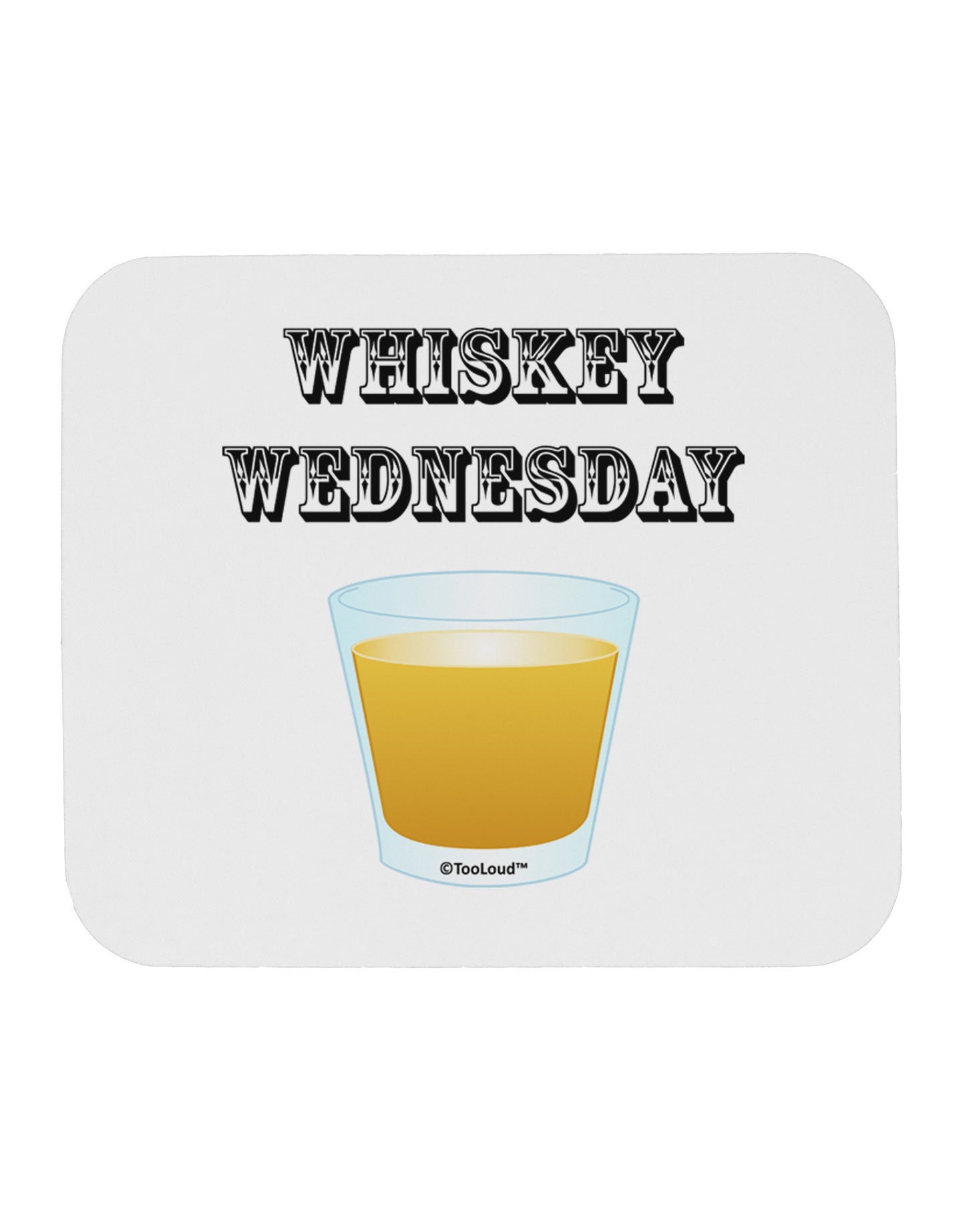 Whiskey Wednesday Design - Text Mousepad by TooLoud-TooLoud-White-Davson Sales