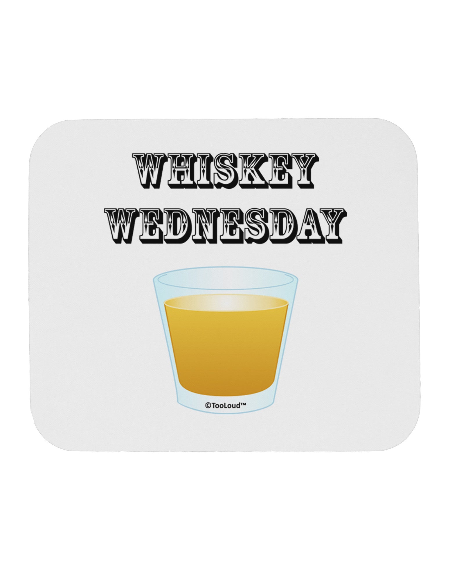 Whiskey Wednesday Design - Text Mousepad by TooLoud-TooLoud-White-Davson Sales