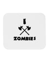 I Axe Zombies - Funny Apocalypse Mousepad-TooLoud-White-Davson Sales