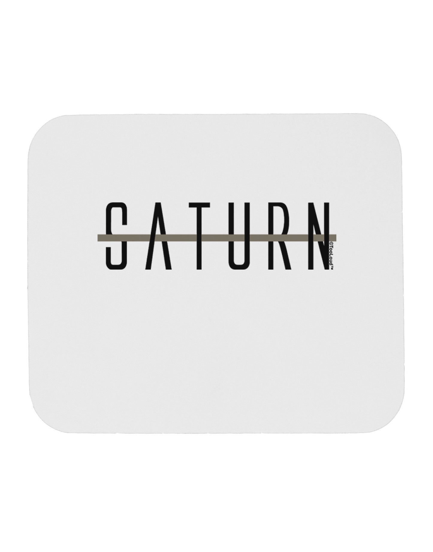 Planet Saturn Text Only Mousepad by TooLoud-TooLoud-White-Davson Sales