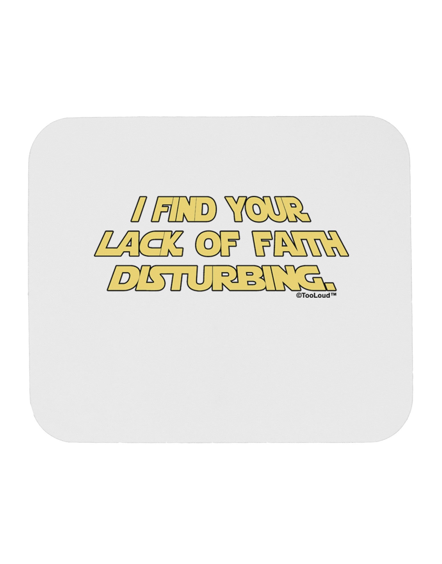 Lack of Faith Mousepad-TooLoud-White-Davson Sales