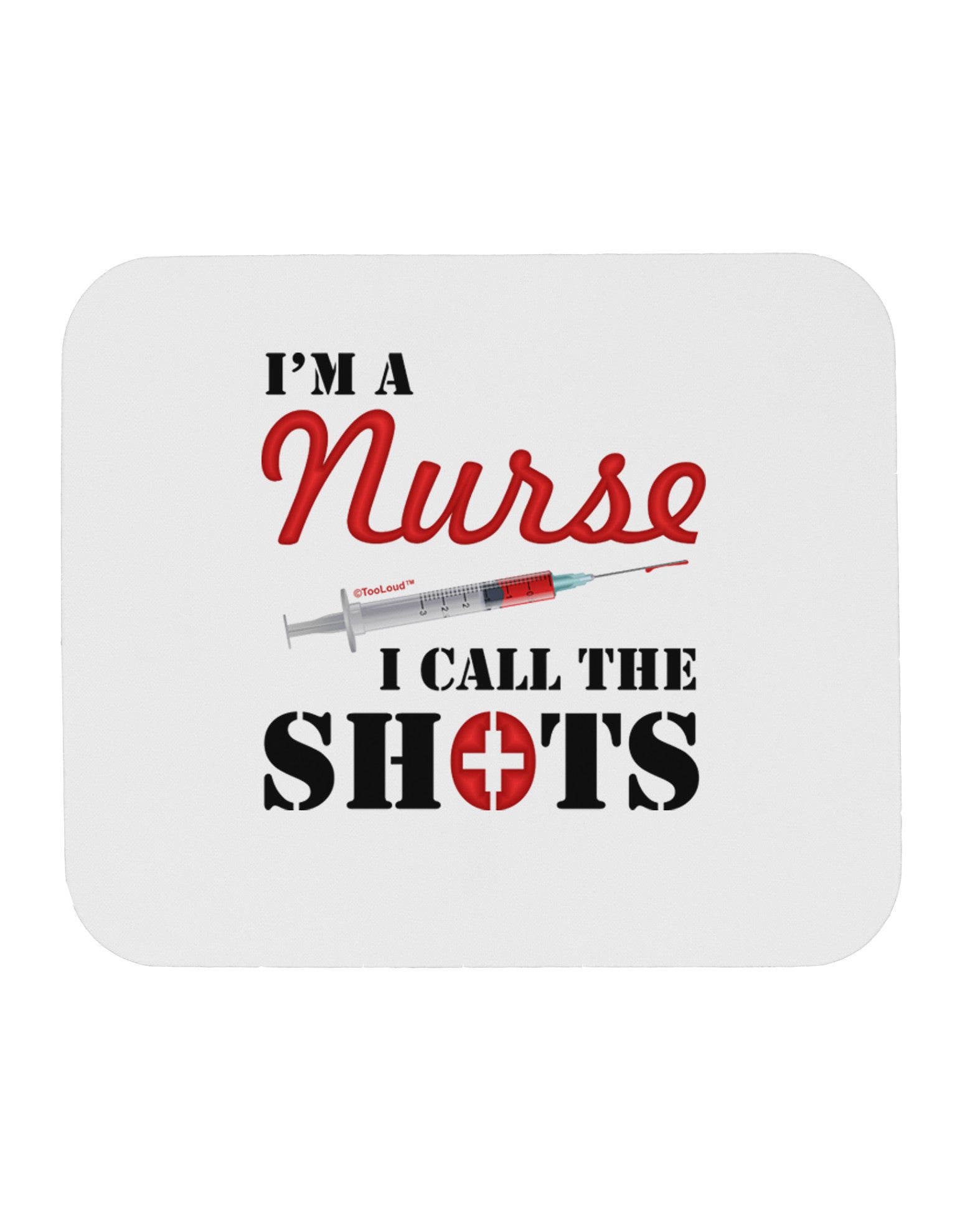 Nurse - Call The Shots Mousepad-TooLoud-White-Davson Sales