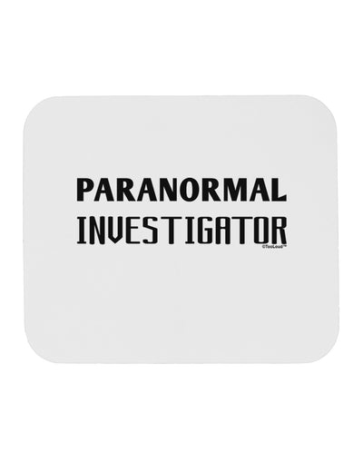 Paranormal Investigator Mousepad-TooLoud-White-Davson Sales